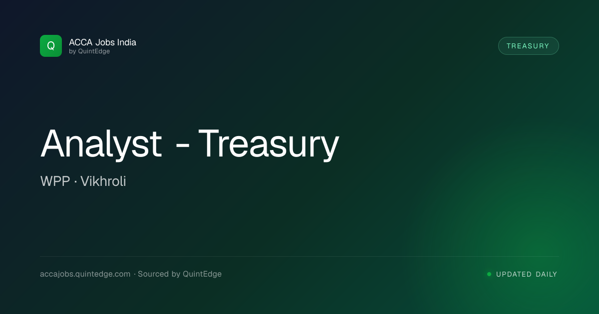 Analyst - Treasury at WPP | ACCA Jobs India